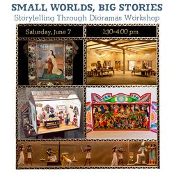 Small Worlds, Big Stories: Storytelling Through Dioramas Workshop