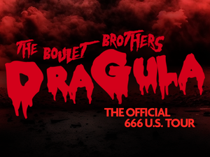The Boulet Brothers Dragula: Official Season 666 Tour
