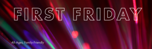 First Friday: Pride
