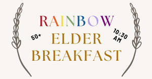 Rainbow Elder Breakfast