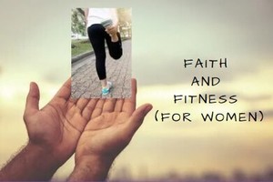 Faith + Fitness (Women Only)