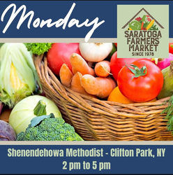 Saratoga Farmers’ Market - Mondays at Shenendehowa United Methodist Church