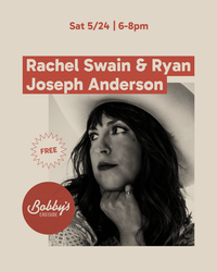 Rachel Swain & Ryan Joseph Anderson @ Bobby's Eastside