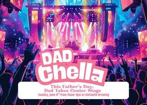DAD-Chella: Where Dad's Take Center Stage