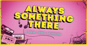 Marriott Theatre Presents Always Something There...