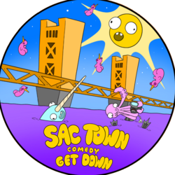 Sac Town Comedy Get Down - 45 YEAR ANNIVERSARY!!