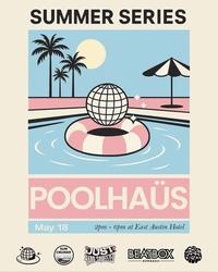 "POOLHAÜS  by Secret Disco Society"