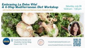 Embracing La Dolce Vita! A 6-Step Mediterranean Diet Workshop