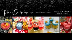Pour Decisions: Candle Making & Wine Sipping
