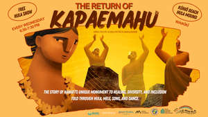 The Return of Kapaemahu - Free Hula Show