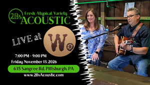 2Bs Acoustic hosted by Wheelfish