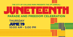 College Park’s 2nd Annual Juneteenth Parade & Freedom Celebration