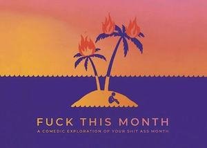 Fuck This Month