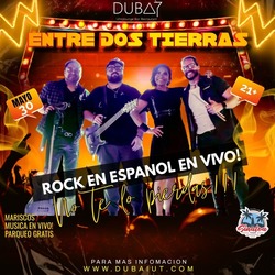 ENTRE DOS TIERRAS – A Night of Rock en Español en Vivo!