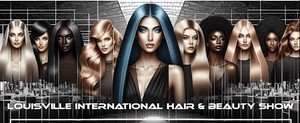 Louisville International Hair & Beauty Show