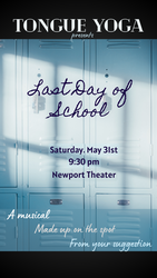 Tongue Yoga Presents: Last Day of School - an Improvised Musical