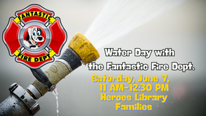 Water Day with the Fantastic Fire Truck