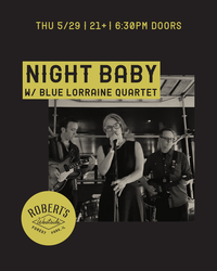 Night Baby w/ Blue Lorraine Quartet