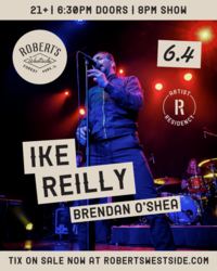 Ike Reilly's Residency with Brandon O'Shea