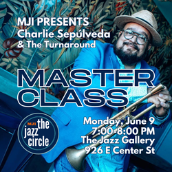 JAZZ CIRCLE EVENT: CHARLIE SEPÚLVEDA MASTER CLASS