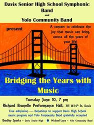 Bridging the Years with Music - A concert by DHS Symphonic Band and Yolo Community Band - June 10