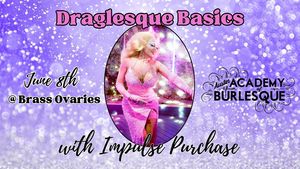 Draglesque Basics with Impulse Purchase