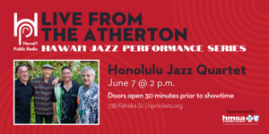 Live from the Atherton: Honolulu Jazz Quartet
