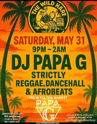 The Wild Hare on Fulton presents Dj Papa G Saturday May 31st