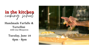 Handmade Farfalle & Tortellini Cooking Class