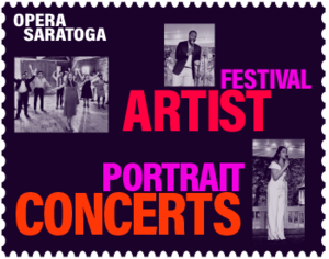 Opera Saratoga Presents: Festival Artist Portrait Concerts