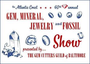 The 60th Annual Atlantic Coast ﻿Gem, Mineral, Jewelry and Fossil Show