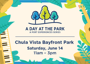 A Day at the Park – Chula Vista Bayfront Park, A Port Experiences Series