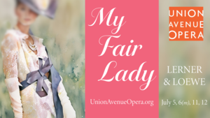 My Fair Lady presented by Union Avenue Opera