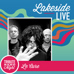 Lakeside Live Music Featuring Le Cure