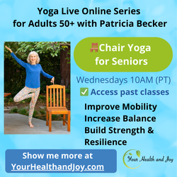 Chair Yoga for Seniors - Live Online Series Improve Balance, Strength, Mobility, and Curculation