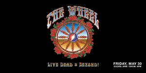 The Wheel (Live Dead & Beyond)