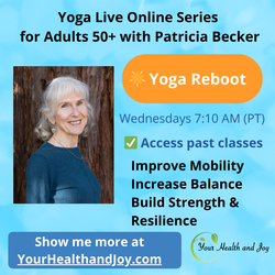 Yoga Reboot for Adults 50+ Live Online - Flexibility, Mobility, Balance & Joy
