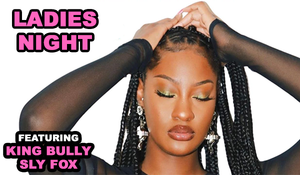 Ladies Night w/ King Bully & Sly fox