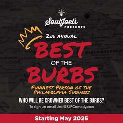 Finals of Funniest Person of the Philly Suburbs- Best of The Burbs