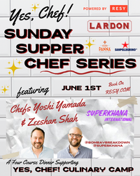 Lardon's Yes, Chef! Sunday Supper Series, Featuring Superkhana