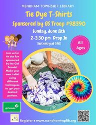 Tie Dye Fun Sponsored by Girl Scout troop #98390 at the Mendham Township Library