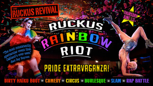 The Ruckus Revival: Rainbow Riot- Pride Edition!