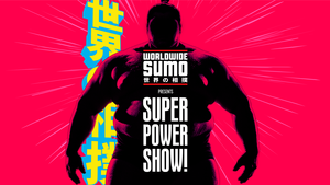 WorldWide Sumo presents Super Power Show! (San Diego)