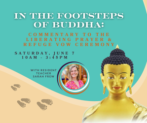 In the Footsteps of Buddha: Commentary to the Liberating Prayer & Refuge Vow Ceremony