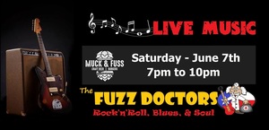 The Fuzz Doctors are rockin' Muck & Fuss in NBTX! - Saturday - June 7th - 7pm 'til 10pm