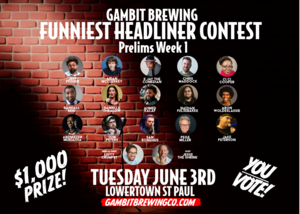 Funniest Headliner Contest (Prelims Week 1) at Gambit Brewing in St Paul