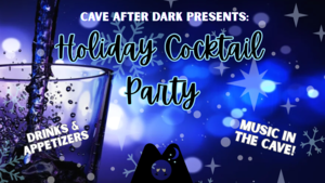 Cave After Dark: Holiday Cocktail Party