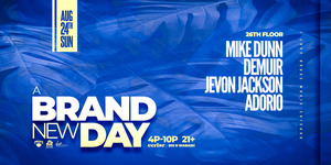 A Brand New Day House Music Day Party at Cerise Rooftop At Virgin Hotels.