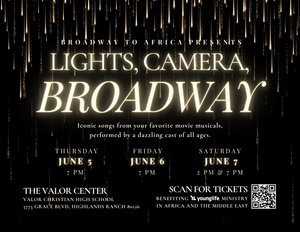 Lights, Camera, Broadway! - Musical Revue June 5-7 The Valor Center