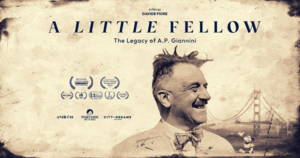 A Little Fellow: The Legacy of A.P. Giannini